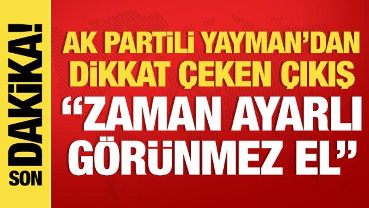 AK Partili Yayman’dan Bahçeli’nin tarihi çıkışına ilişkin dikkat çeken açıklama!